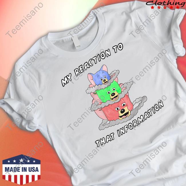 Justinsartstore My Reaction To That Information T-Shirt Justinsartstore My Reaction To That Information T-Shirt