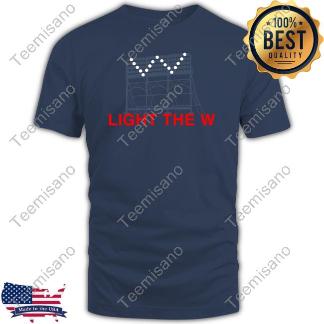 Light The W Shirt Light The W Shirt