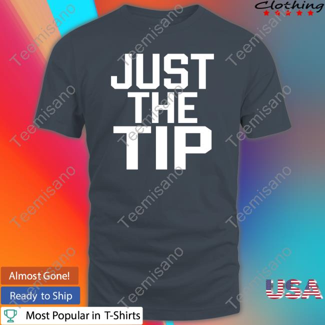 Marina Maher Just The Tip Shirt Marina Maher Just The Tip Shirt
