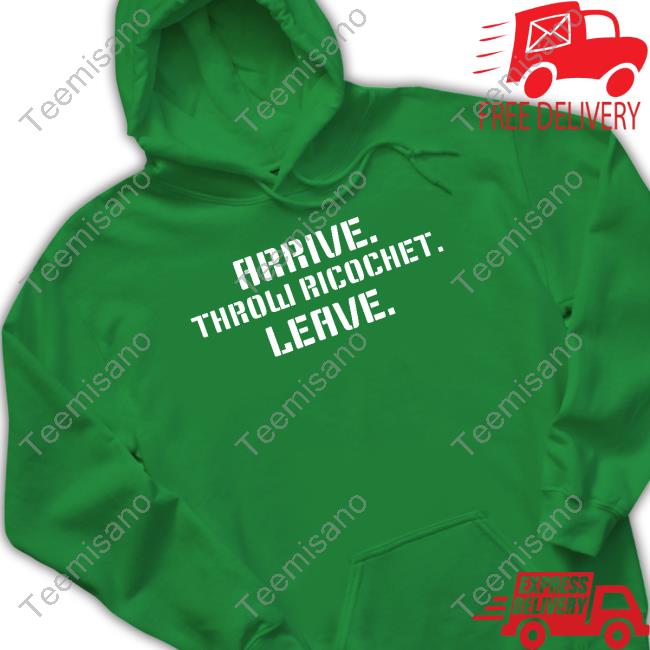 Arrive Throw Ricochet Leave Tee Shirt Arrive Throw Ricochet Leave Tee Shirt