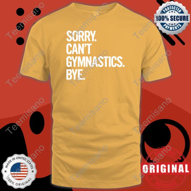 Jennifer Sorry Can't Gymnastics Bye Shirt, T Shirt, Hoodie, Sweater, Long Sleeve T-Shirt And Tank Top Jennifer Sorry Can't Gymnastics Bye Shirt, T Shirt, Hoodie, Sweater, Long Sleeve T-Shirt And Tank Top