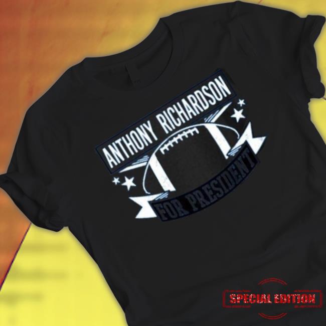 Indianapolis Colts Anthony Richardson For President Shirt Indianapolis Colts Anthony Richardson For President Shirt