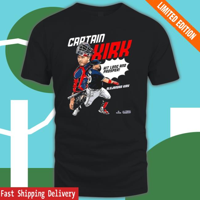Alejandro Kirk Captain Kirk Hit Long And Prosper Shirt Alejandro Kirk Captain Kirk Hit Long And Prosper Shirt