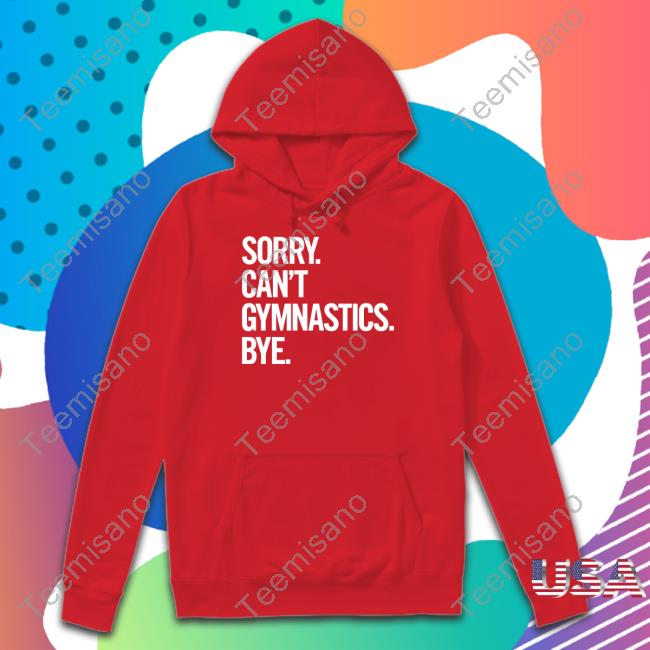 Jennifer Sorry Can't Gymnastics Bye Shirt, T Shirt, Hoodie, Sweater, Long Sleeve T-Shirt And Tank Top Jennifer Sorry Can't Gymnastics Bye Shirt, T Shirt, Hoodie, Sweater, Long Sleeve T-Shirt And Tank Top