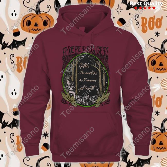 Phoebe Bridgers Either I'm Careless Or I Wanna Get Caught T Shirts Phoebe Bridgers Either I'm Careless Or I Wanna Get Caught T Shirts