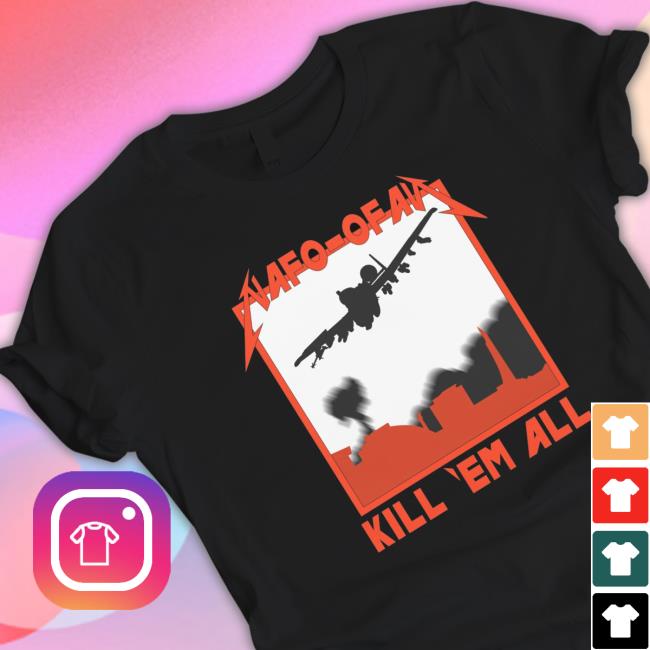 North Atlantic Fella Organization Shop Nafo Kill 'Em All shirt, hoodie, tank top, sweater and long sleeve t-shirt North Atlantic Fella Organization Shop Nafo Kill 'Em All shirt, hoodie, tank top, sweater and long sleeve t-shirt