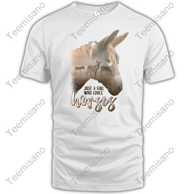 Official Donkey Just A Girl That Loves Horses Shirt Official Donkey Just A Girl That Loves Horses Shirt