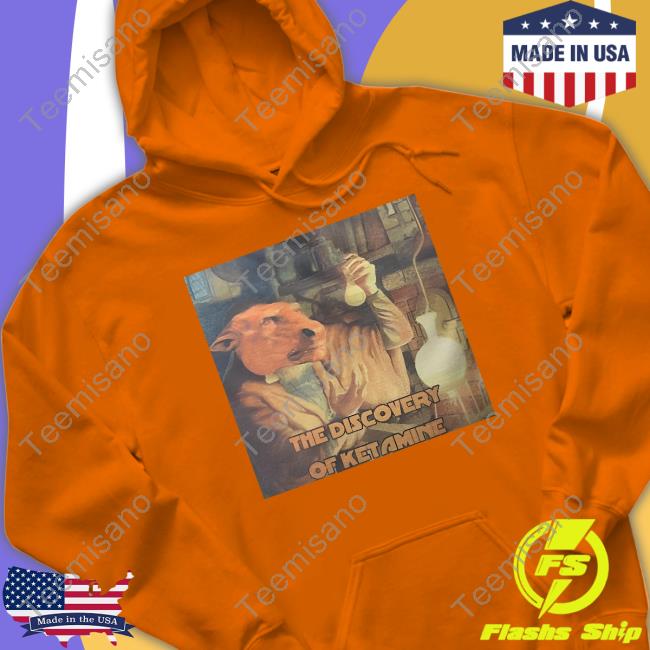 The Discovery Of Ketamine Tee Shirt The Discovery Of Ketamine Tee Shirt