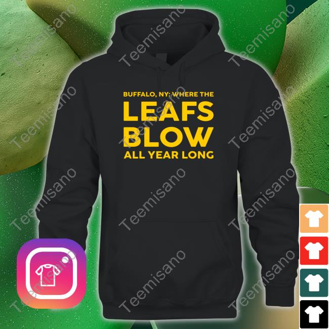 Where The Leafs Blow All Year Long Long Sleeve T Shirt Where The Leafs Blow All Year Long Long Sleeve T Shirt
