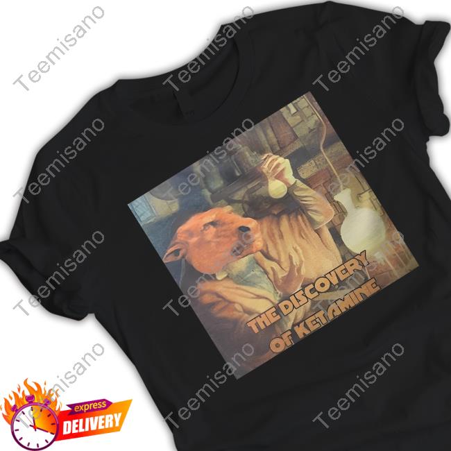 The Discovery Of Ketamine Tee Shirt The Discovery Of Ketamine Tee Shirt