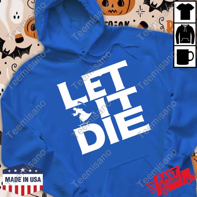 The Game Let It Die Shirts The Game Let It Die Shirts