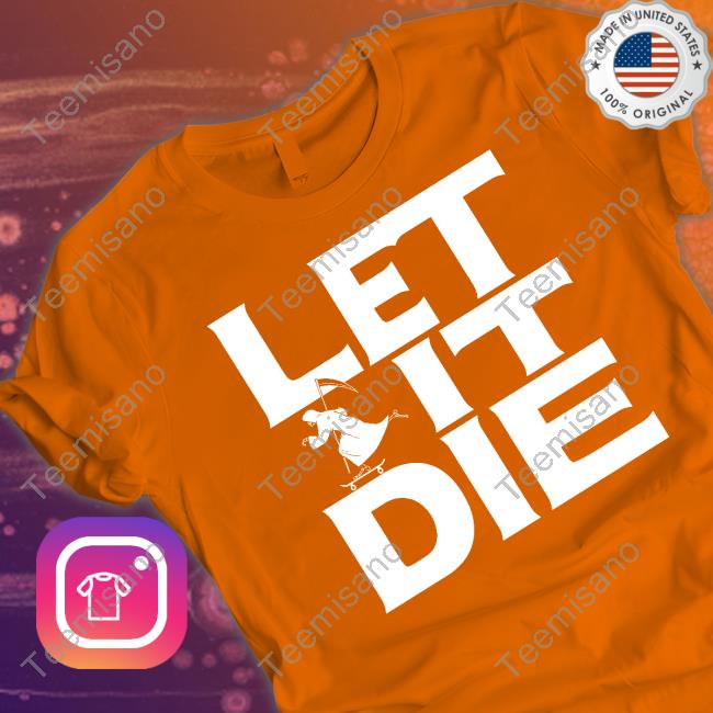 The Game Let It Die Shirts The Game Let It Die Shirts
