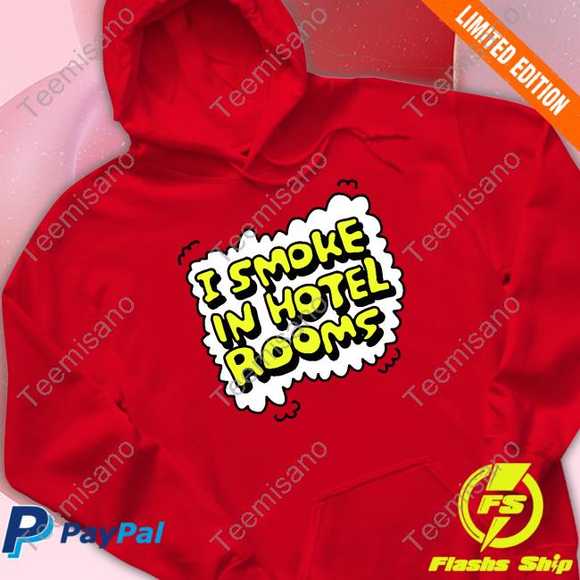 Zoebread I Smoke In Hotel Rooms T-Shirt