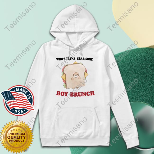 Jmcgg Who's Tryna Grab Some Boy Brunch Hoodie Jmcgg Who's Tryna Grab Some Boy Brunch Hoodie