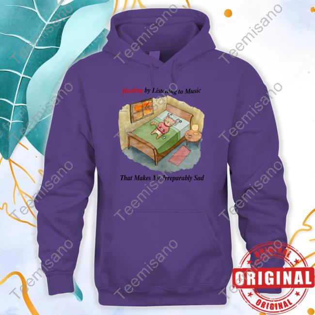 Jmcgg Healing By Listening To Music That Makes Me Irreparably Sad Hoodie Jmcgg Healing By Listening To Music That Makes Me Irreparably Sad Hoodie