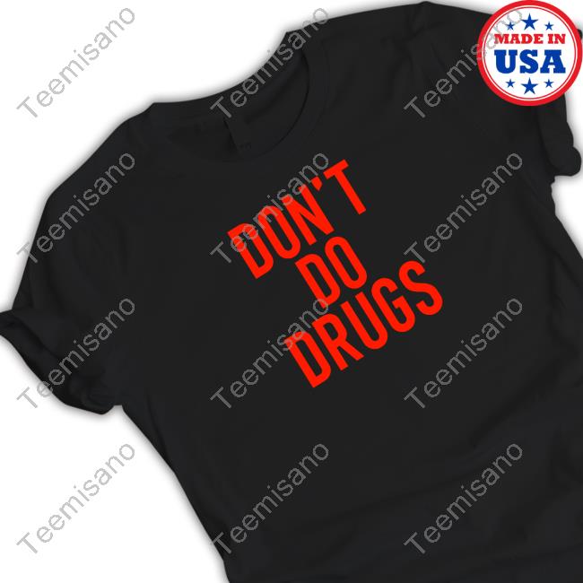 Don't Do Drugs Hooded Sweatshirt Don't Do Drugs Hooded Sweatshirt