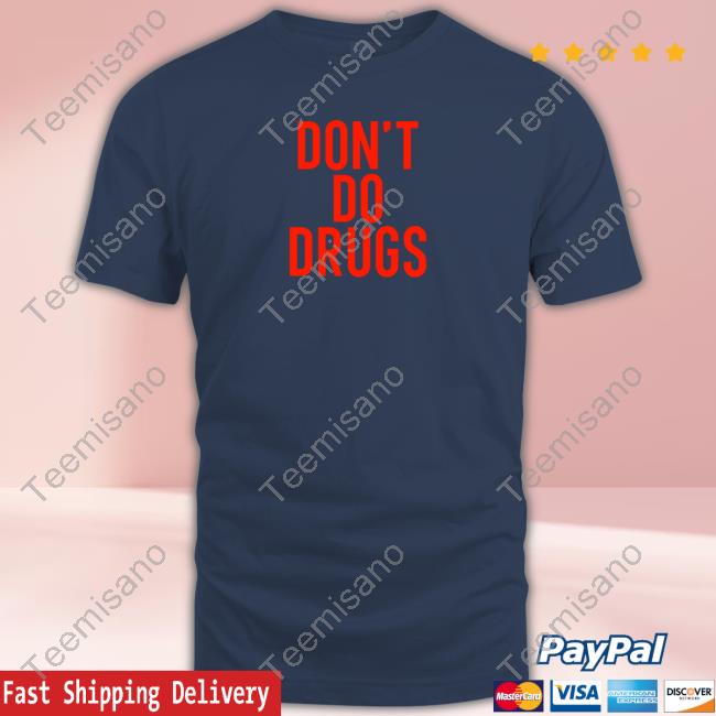 Don't Do Drugs Hooded Sweatshirt Don't Do Drugs Hooded Sweatshirt