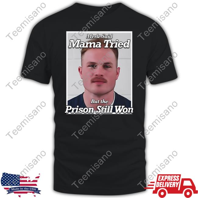 Zach Bryan Mugshot Merle Said Mama Tried But The Prison Still Won Sweatshirt