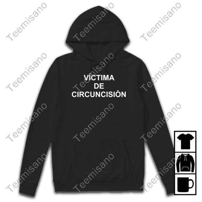 Mister Carloh Victima De Circuncision Tee Shirt Mister Carloh Victima De Circuncision Tee Shirt