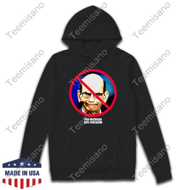 Paul Finebaum Pro-Michigan Anti-Finebaum Tee Paul Finebaum Pro-Michigan Anti-Finebaum Tee