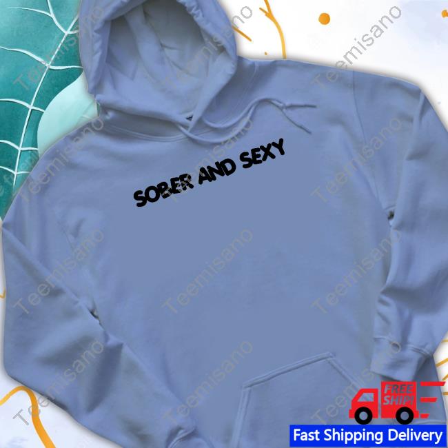 Sober And Sexy T-Shirt Sober And Sexy T-Shirt