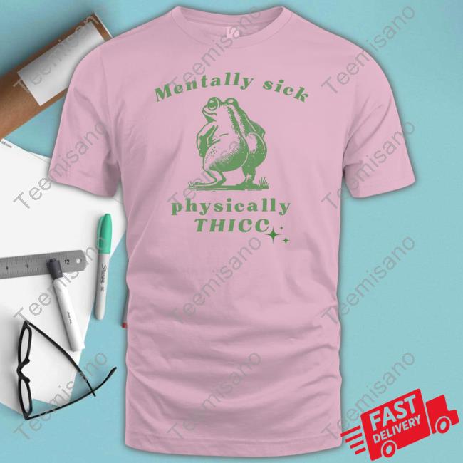 Official Froglovesquad Mentally Sick Physically Thicc Frog Hoodie Official Froglovesquad Mentally Sick Physically Thicc Frog Hoodie