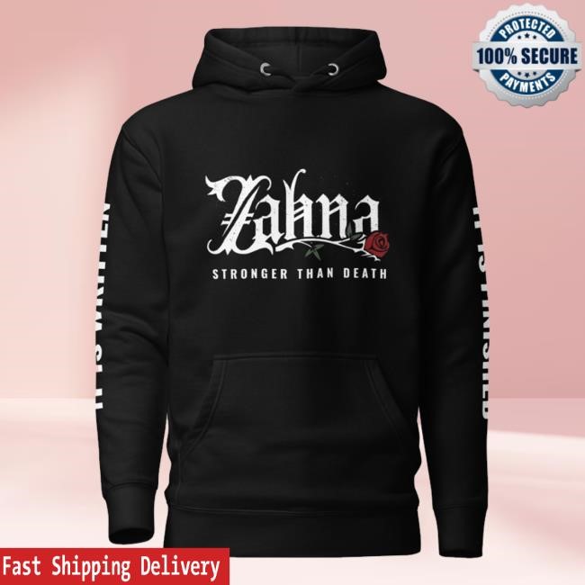 Zahna Stronger Than Death Shirts