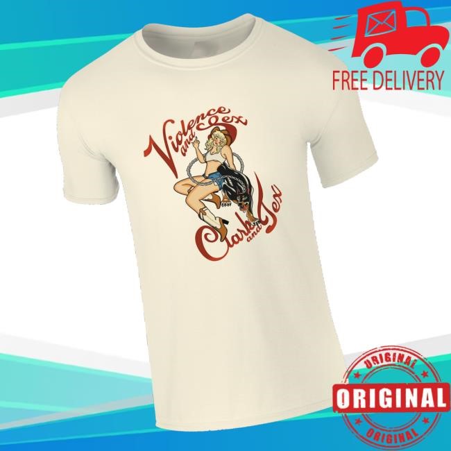 Violence And Sex Clark And Tex Shirts Violence And Sex Clark And Tex Shirts