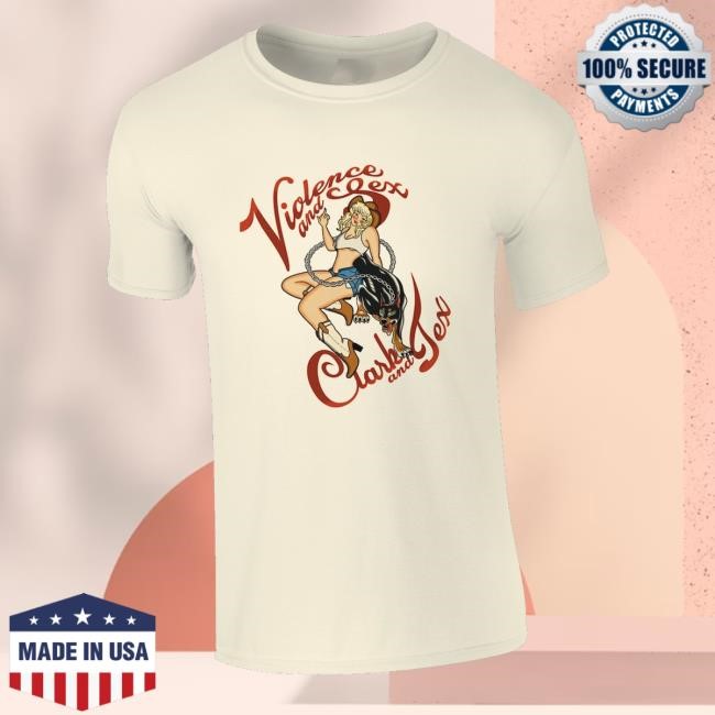 Violence And Sex Clark And Tex Shirts Violence And Sex Clark And Tex Shirts