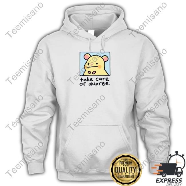 Mummyjoe Take Care Of Dupree T Shirt