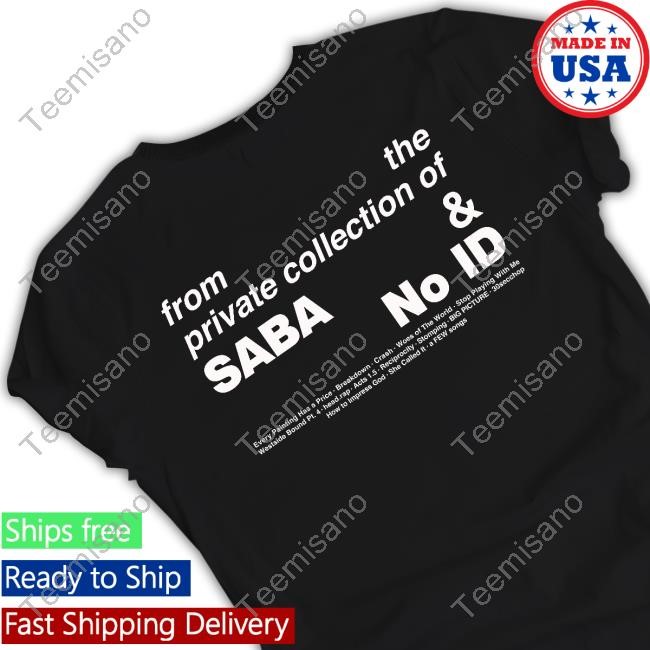 Woes From The Private Collection Of Saba & No Id Tee Shirt