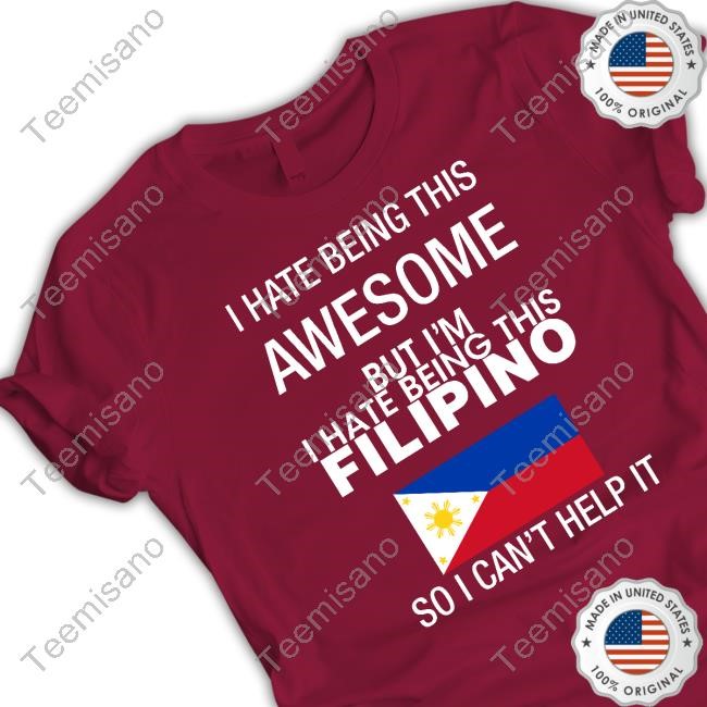 I Hate Being This Awesome But I'm Filipino So I Can't Help It Zip Up Hooded Sweatshirt Mao Wow