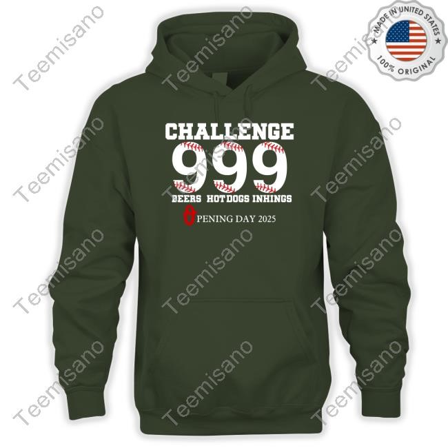 Challenge 999 Beers Hot Dogs Inhings Opening Day 2025 Shirts Eutawstreport