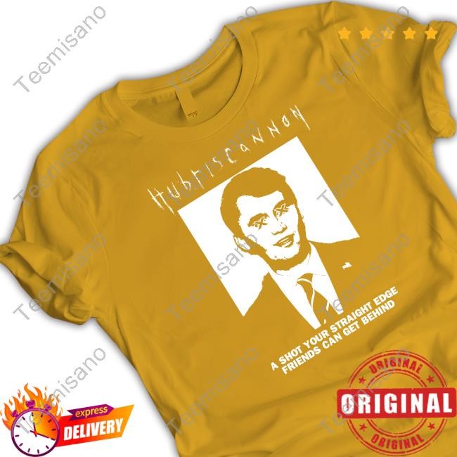 Hubris Cannon A Shot Your Straight Edge Friends Can Get Behind Hoodie Hubris Cannon A Shot Your Straight Edge Friends Can Get Behind Hoodie