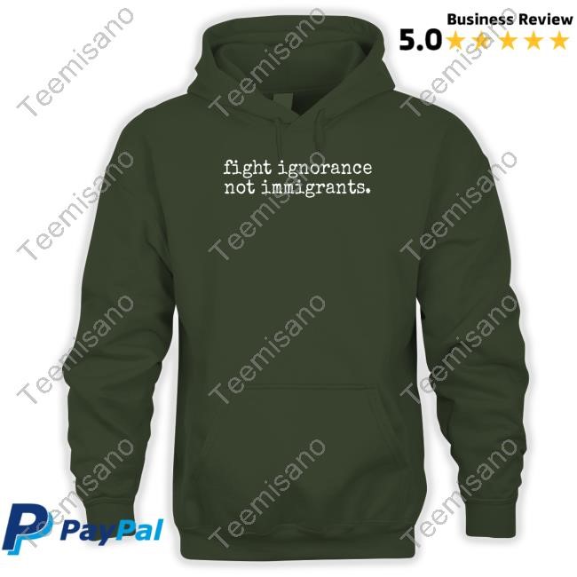 Fight Ignorance Not Immigrants Tee Fight Ignorance Not Immigrants Tee